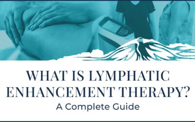 What Is Lymphatic Enhancement Therapy? A Complete Guide