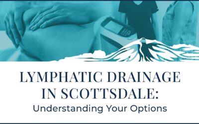 Lymphatic Drainage in Scottsdale: Understanding Your Options